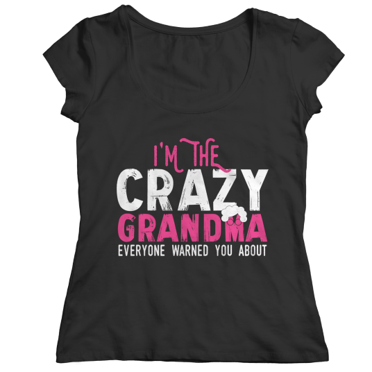 Im The Craziest Grandma