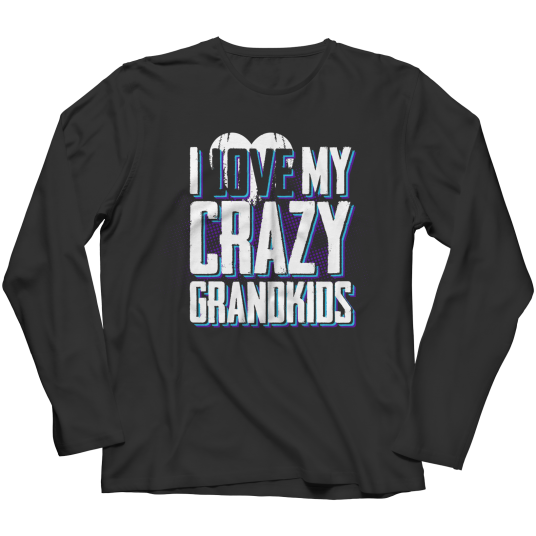 I Love My Crazy Grandkids