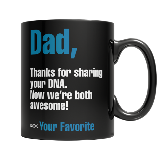 Dad Thanks For Sharing Your DNA