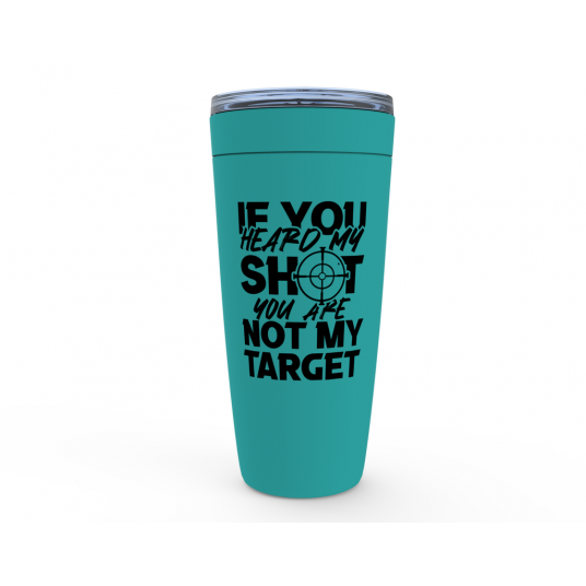 If You Heard My Shot, You Were Not The Target