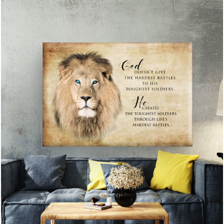 God Doesnt Give The Hardest Battles To His Toughest Soldiers Christian Wall Art