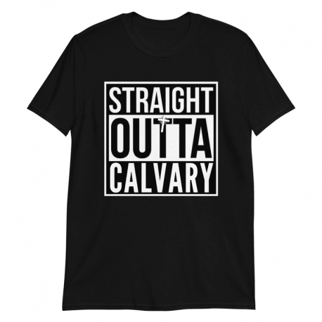 Straight Out Of Calvary Short-Sleeve Unisex T-Shirt