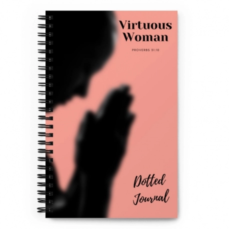 Virtuous Woman Dotted Grid Journal Spiral notebook