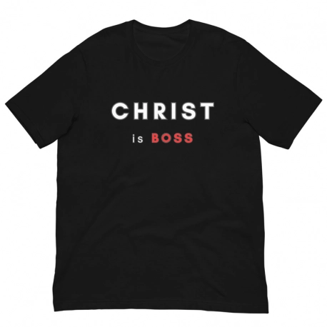 Christ is Boss Christian Unisex T Shirt