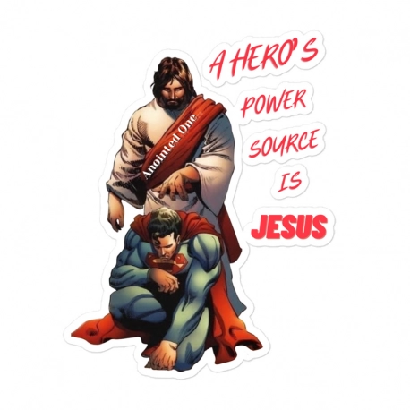 A Hero's Power Source is Jesus Kiss Cut Stickers