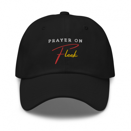 Prayer On Fleek Dad Style Hat