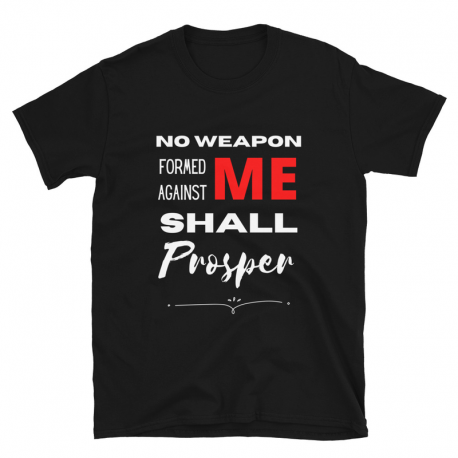 No Weapon Formed Against Me Shall Prosper Short-Sleeve Unisex T-Shirt
