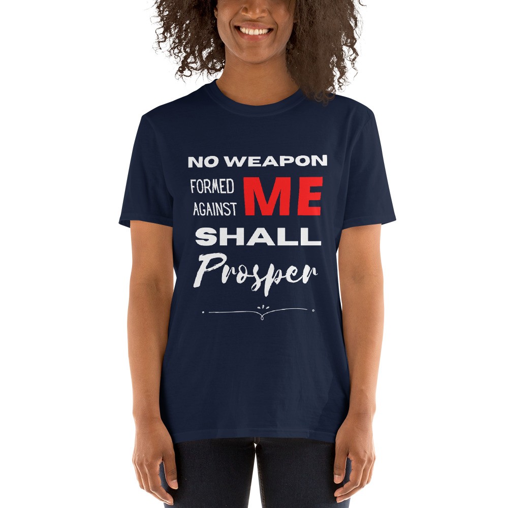 No Weapon Formed Against Me Shall Prosper Short-Sleeve Unisex T-Shirt