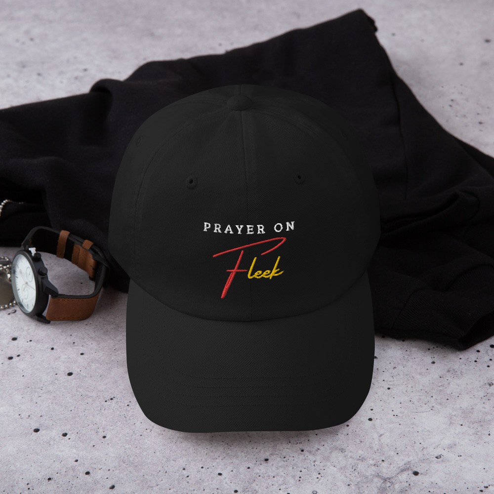 Prayer on fleek Dad Style Unisex Hat