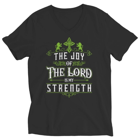 The Joy Of The Lord Is My Strength T Shirt