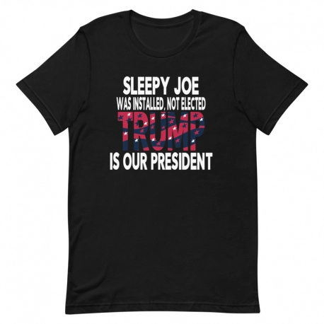 Sleepy Joe was not elected T-Shirt