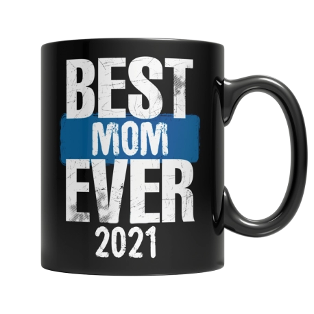 Best Mom Ever 2021 Mug