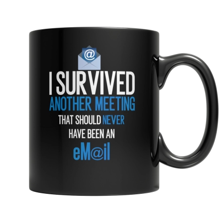 I Survived Another Meeting Coffee Mug