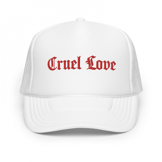 Cruel Love Foam trucker hat