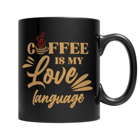 Custom Coffee Mugs - Coffee Is My Love Language