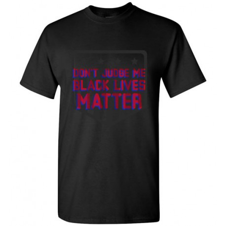 Dont judge me Blacklives matters