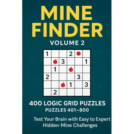 Mine Finder Volume 2, A Premium Hidden-Mine Logic Puzzle Book for Adults