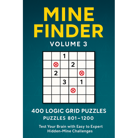Mine Finder, Volume 3, A Premium Hidden-Mine Logic Puzzle Book for Adults