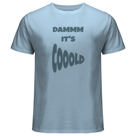 DAMMM IT'S COLD_Classic Men's T-shirt
