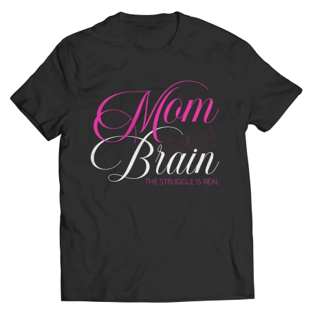Mom Brain T Shirt