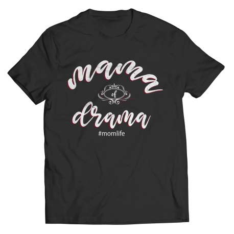 Mama Of Drama T Shirt
