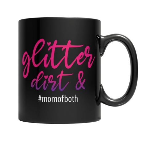 Glitter-Dirt-momofboth Coffee Mug