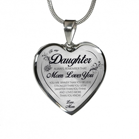 To My Daughter, Always Remember That Mom Loves You - Engraved Stainless Heart Necklace
