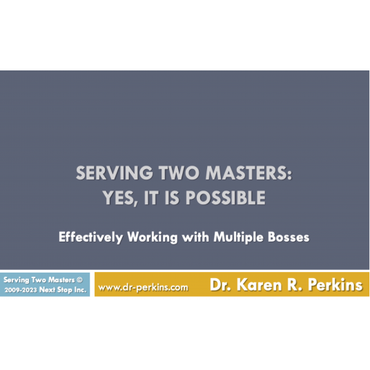 Serving Two Masters - Yes it is Possible / aka Working with Multiple Bosses