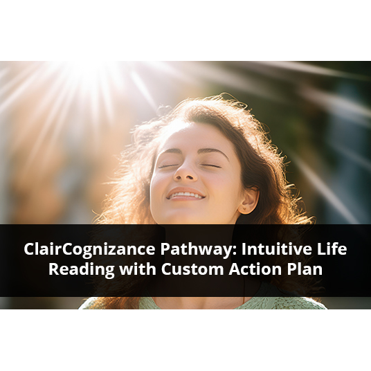 ClairCognizance Pathway: Intuitive Life Reading with Custom Action Plan