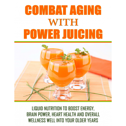 Combat Aging With Power Juicing