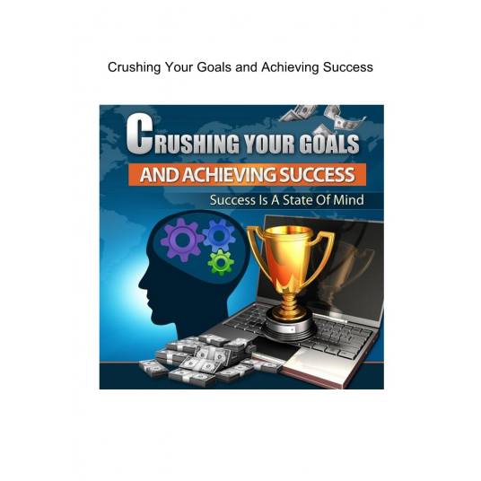 Crushing Your Goals and Achieving Success
