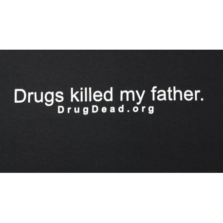 Drugs killed my father