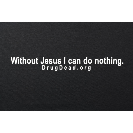Without Jesus T-shirt