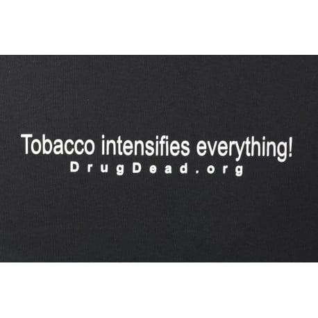 Tobacco Intensifies T-shirt