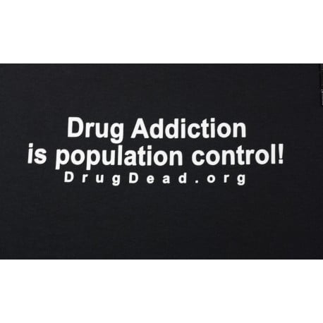 Addiction is Population Control T-shirt