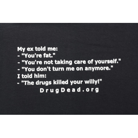 My ex told me T-shirt