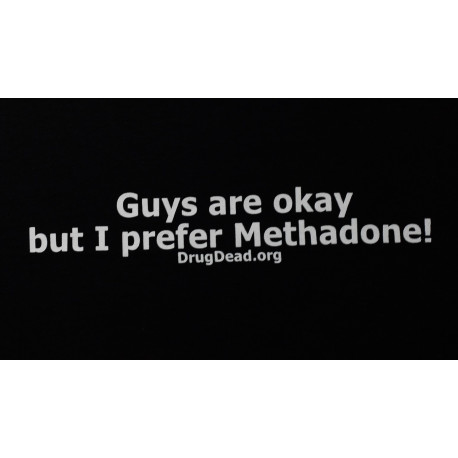 Methadone over guys T-shirt