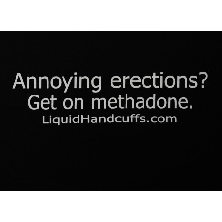 Methadone Annoys erection T-shirt