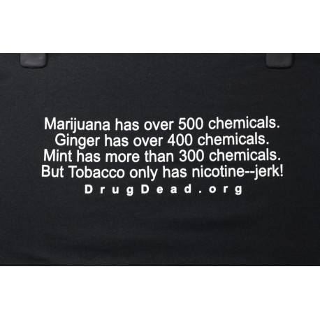 Marijuana has over 500 chemicals T-shirt