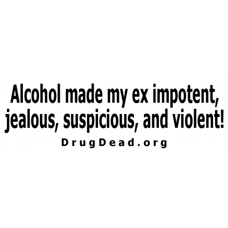 Alcohol ex Violent Bumper Sticker