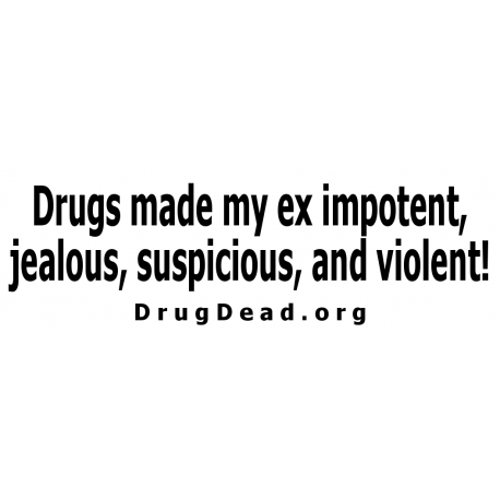 Drugs ex violent Bumper Sticker