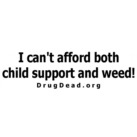 CantAffordCS Weed Bumper Sticker