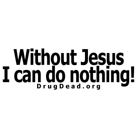 Without Jesus Bumper Sticker