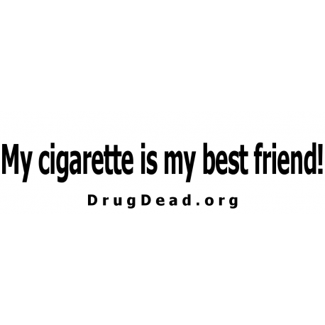 MyCigarette Best Friend Bumper Sticker