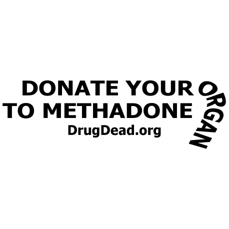 Donate Organ Methadone Bumper Sticker