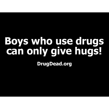 Boys Drugs Hugs T-shirt