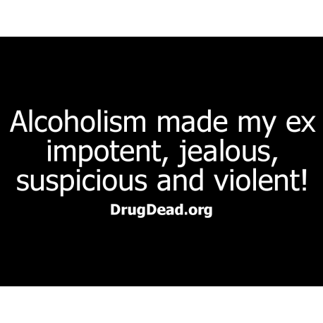 Alcoholism Jealous Suspc Violent T-shirt