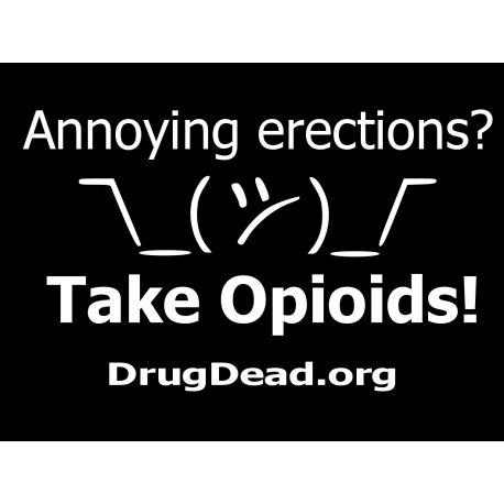 Annoying erections Opioids DD T-shirt