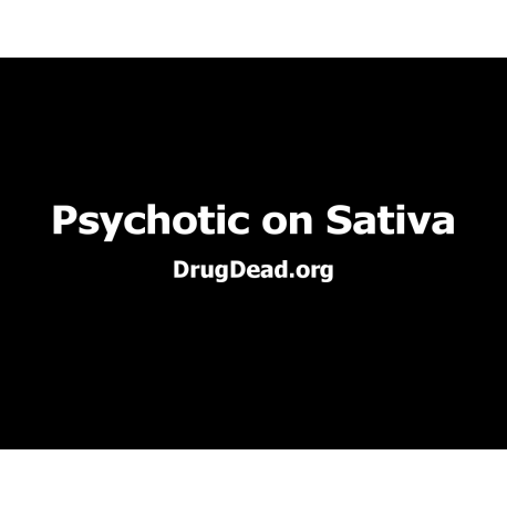 Psychotic on Sativa T-shirt
