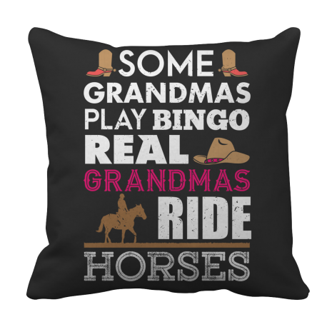 Real Grandmas Ride Horses Pillow Case